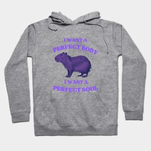 capybara i want a perfect body Hoodie